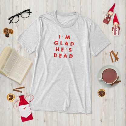 Mike Truck - I'm Glad - Unisex t-shirt